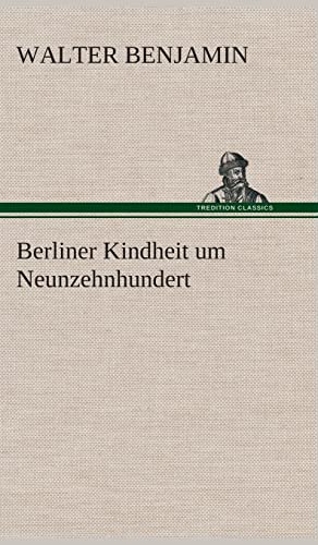 9783849533137: Berliner Kindheit um Neunzehnhundert