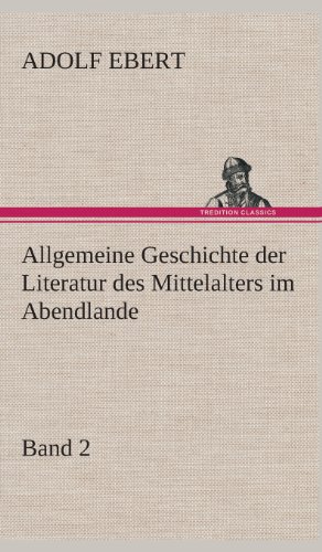 9783849533847: Allgemeine Geschichte der Literatur des Mittelalters im Abendlande: Band 2