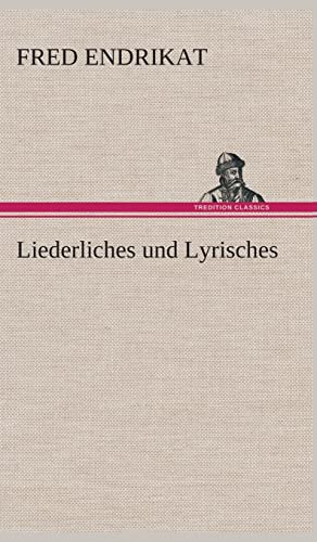 Beispielbild fr Liederliches und Lyrisches (German Edition) zum Verkauf von Lucky's Textbooks