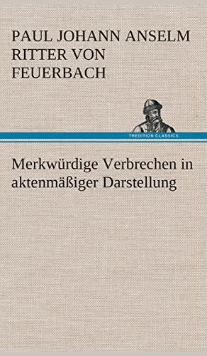 Stock image for Merkwrdige Verbrechen in aktenmiger Darstellung for sale by medimops