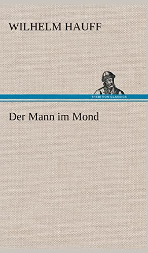 Der Mann im Mond (German Edition) (9783849534509) by Hauff, Wilhelm