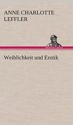 Imagen de archivo de Weiblichkeit und Erotik a la venta por Reuseabook