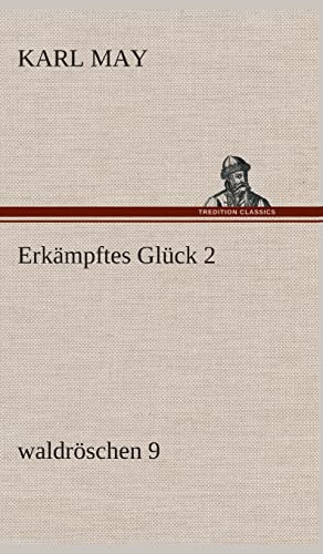 ErkÃ¤mpftes GlÃ¼ck 2 (German Edition) (9783849535711) by May, Karl