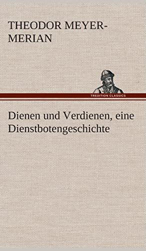 9783849535834: Dienen und Verdienen, eine Dienstbotengeschichte (German Edition)