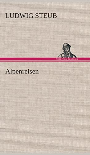 Beispielbild fr Alpenreisen zum Verkauf von Versandantiquariat Felix Mcke