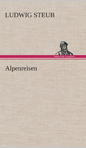 9783849536664: Alpenreisen