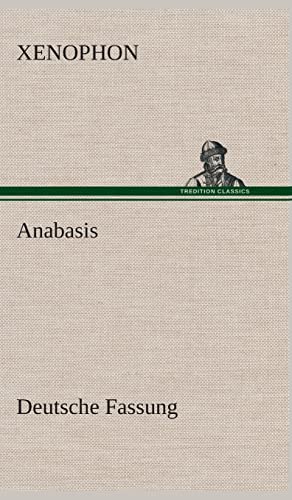 Anabasis (German Edition) (9783849537074) by Xenophon