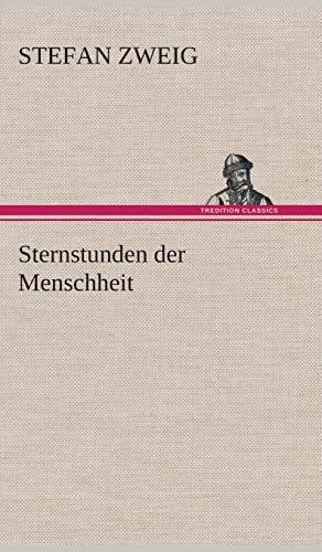Sternstunden der Menschheit (German Edition) (9783849537296) by Zweig, Stefan