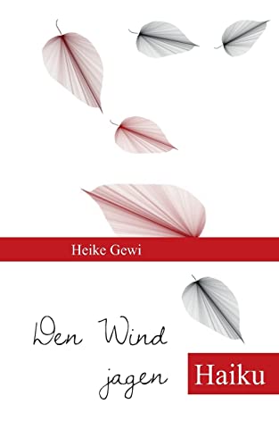 9783849538088: Den Wind jagen: Haiku
