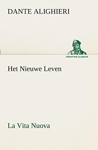 Het Nieuwe Leven (La Vita Nuova) (Dutch Edition) (9783849539283) by Dante Alighieri