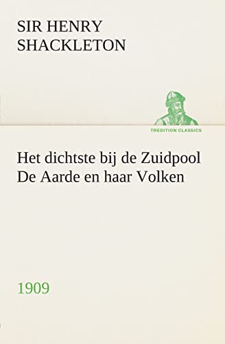 Stock image for Het dichtste bij de Zuidpool De Aarde en haar Volken, 1909 for sale by Chiron Media