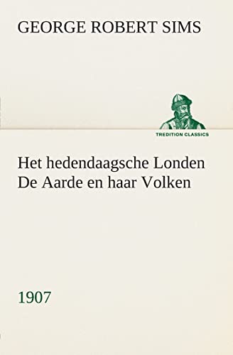 Stock image for Het hedendaagsche Londen De Aarde en haar Volken, 1907 for sale by Chiron Media