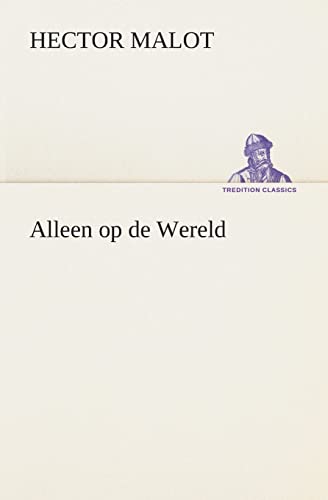 Alleen op de Wereld (Dutch Edition) (9783849539634) by Malot, Hector