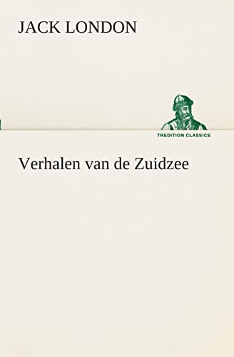 Verhalen van de Zuidzee (Dutch Edition) (9783849539924) by London, Jack