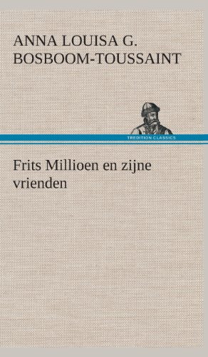 9783849541248: Frits Millioen en zijne vrienden (Dutch Edition)