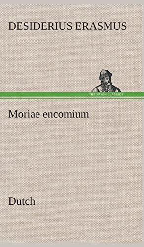 Moriae encomium. Dutch (Dutch Edition) (9783849541729) by Erasmus, Desiderius