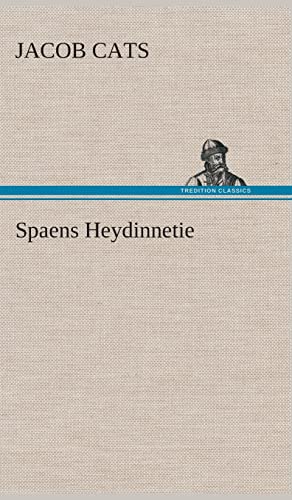 Spaens Heydinnetie (Dutch Edition) (9783849542313) by Cats, Jacob