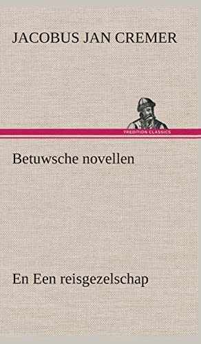 9783849542351: Betuwsche novellen, en Een reisgezelschap