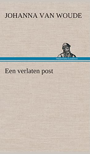 9783849542498: Een verlaten post (Dutch Edition)
