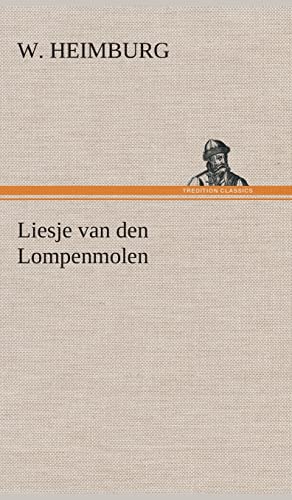 Liesje van den Lompenmolen (Dutch Edition) (9783849543259) by Heimburg, W