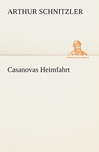 9783849546007: Casanovas Heimfahrt (German Edition)
