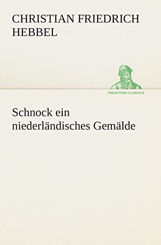 Imagen de archivo de Schnock ein niederlndisches Gemlde (German Edition) a la venta por Lucky's Textbooks
