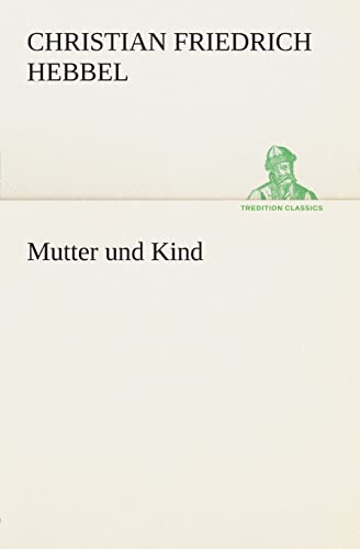 9783849546120: Mutter und Kind (TREDITION CLASSICS)