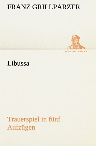 Imagen de archivo de Libussa Trauerspiel in fnf Aufzgen (German Edition) a la venta por Lucky's Textbooks