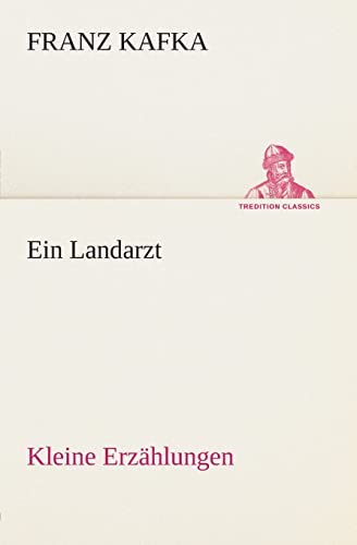 9783849546304: Ein Landarzt Kleine Erzhlungen (German Edition)