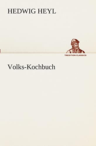9783849546519: Volks-Kochbuch (TREDITION CLASSICS)