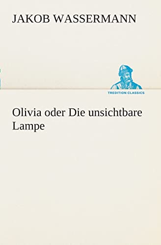 9783849546809: Olivia oder Die unsichtbare Lampe (TREDITION CLASSICS)