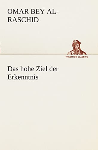 9783849547202: Das hohe Ziel der Erkenntnis (German Edition)