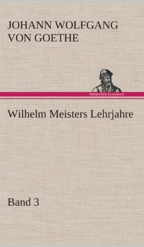 9783849548643: Wilhelm Meisters Lehrjahre - Band 3