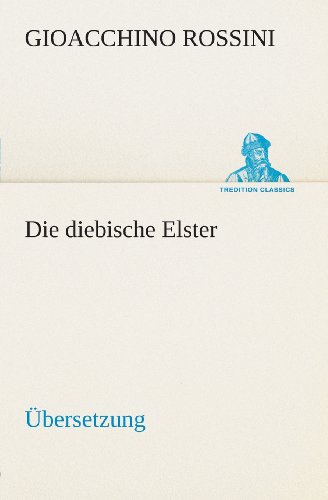 9783849557706: Die diebische Elster: bersetzung