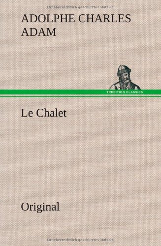 Beispielbild fr Le Chalet : Original zum Verkauf von Buchpark