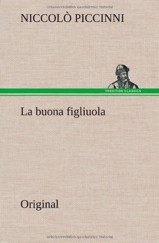 9783849564551: La Buona Figliuola (Italian Edition)