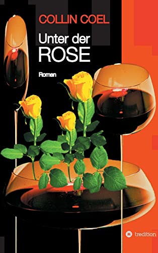 Beispielbild fr Unter Der Rose zum Verkauf von Ria Christie Collections