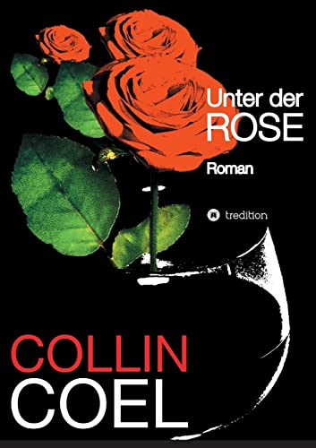 Imagen de archivo de Unter der Rose (German Edition) a la venta por Lucky's Textbooks