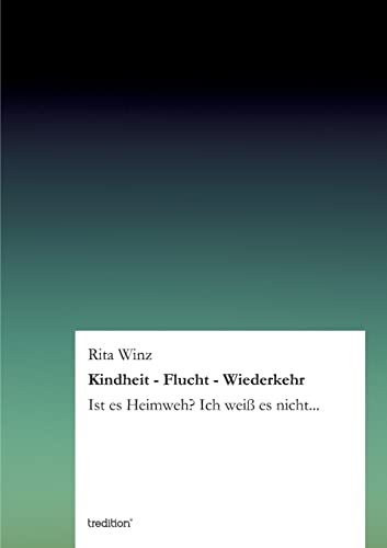 Stock image for Kindheit - Flucht - Wiederkehr for sale by Chiron Media