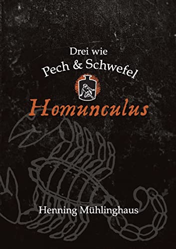 Imagen de archivo de Homunculus: Drei wie Pech und Schwefel a la venta por medimops