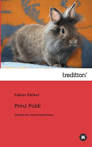 9783849572204: Prinz Poldi: Geschichte eines Kaninchens