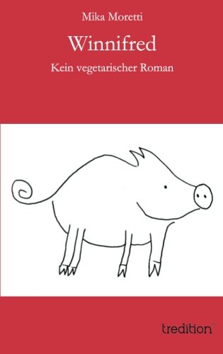 9783849574659: Winnifred: Kein vegetarischer Roman