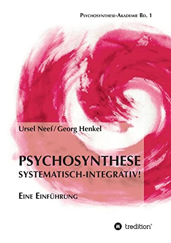 Beispielbild fr Psychosynthese - Systematisch-Integrativ!: Eine Einfhrung zum Verkauf von Modernes Antiquariat - bodo e.V.