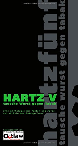 Hartz V: tausche Wurst gegen Tabak - Musik und Farbe hinter Gittern OUTLAW, gGmbH