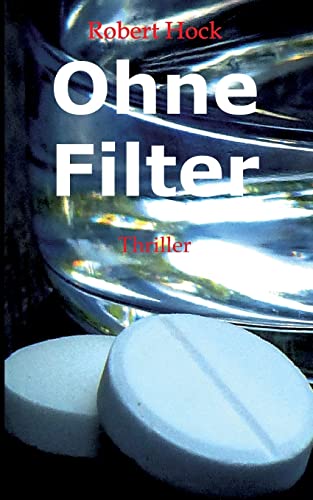 Beispielbild fr Ohne Filter (German Edition) zum Verkauf von Lucky's Textbooks