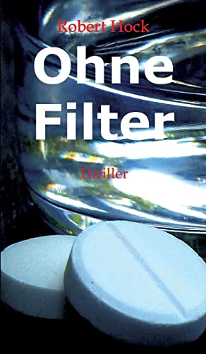 Beispielbild fr Ohne Filter (German Edition) zum Verkauf von Lucky's Textbooks