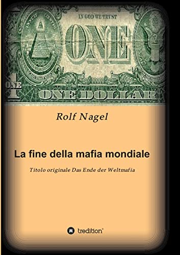 9783849587857: La fine della mafia mondiale: Titolo originale Das Ende der Weltmafia