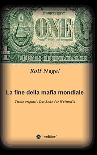 Beispielbild fr La fine della mafia mondiale : Titolo originale Das Ende der Weltmafia zum Verkauf von Buchpark