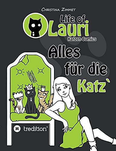 Beispielbild fr Life of Lauri - Katzen Comics: Alles fr die Katz` zum Verkauf von medimops