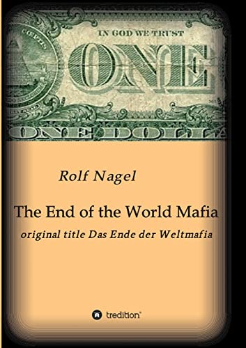Beispielbild fr The End of the World Mafia: original Title Das Ende der Weltmafia zum Verkauf von Buchpark
